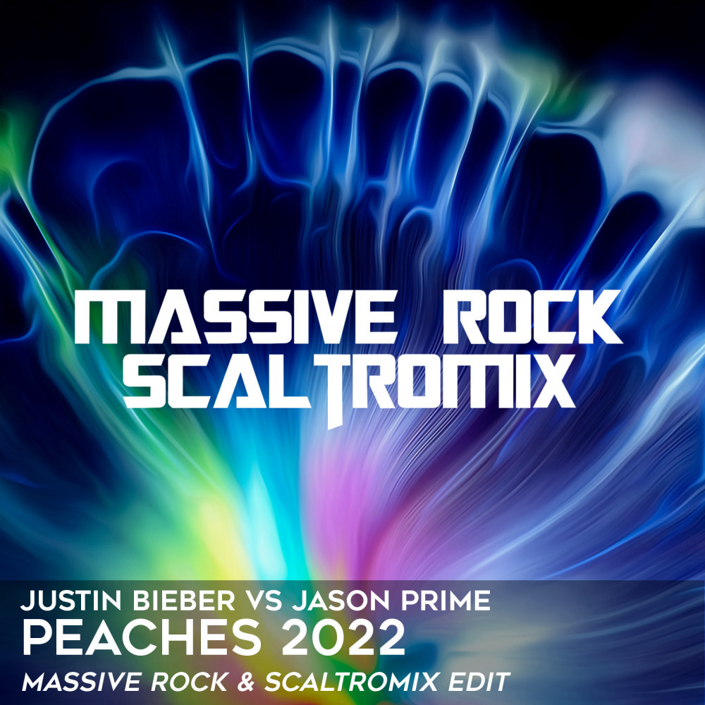 Justin Bieber Vs Jason Prime Peaches 2022 Massive Rock And Scaltromix Edit • Massive Rock 2927
